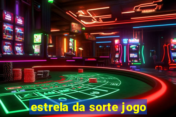 estrela da sorte jogo